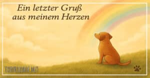 Ein letzter Gruß aus meinem Herzen